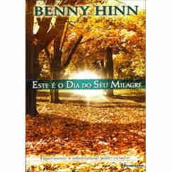 Este é o dia do seu milagre - Benny Hinn